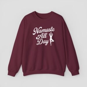Namaste All Day Crewneck Sweatshirt, Yoga Apparel, Gift for Yogi, Cozy Sweatshirt, Relaxation Wear, Mindfulness Clothing