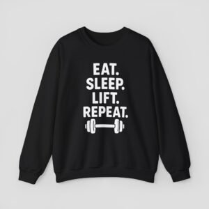 Fitness Motivation Sweatshirt, Eat Sleep Lift Repeat, Gym Apparel, Workout Gift, Exercise Hoodie, Unisex Crewneck